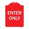 Signmission Designer Series Sign-Enter Only, Red & White Heavy-Gauge Aluminum Sign, 24" x 18", RW-1824-9977 A-DES-RW-1824-9977 - alternate 1